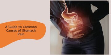 A Guide to Common Causes of Stomach Pain